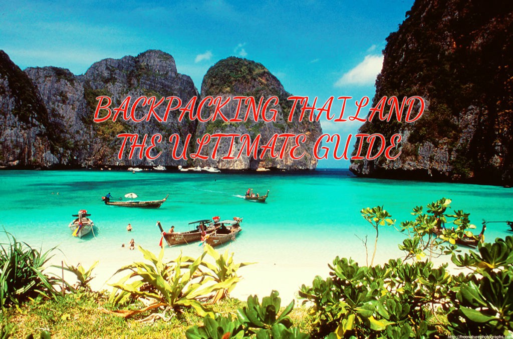 Backpacking Thailand, Ultimate Guide - Forever Roaming The Roads